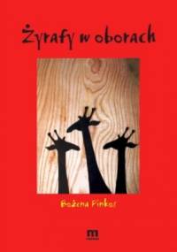 Żyrafy w oborach - Bożena Niesłuchowska-Pinkos