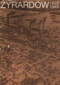 Żyrardów 1829-1945 - praca zbiorowa, Irena Pietrzak-Pawłowska