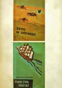 Żyto w dżungli. Pamiętnik morski. Reportaże - Zbigniew Uniłowski