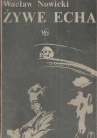 Żywe echa - Wacław Nowicki