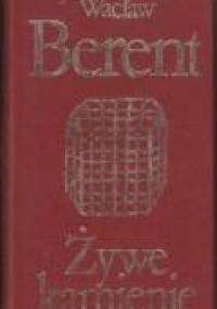Żywe Kamienie - Wacław Berent