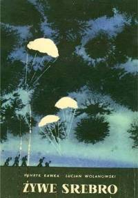 Żywe srebro - Lucjan Wolanowski