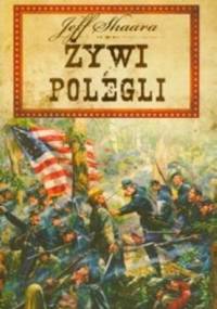 Żywi i polegli - Jeff Shaara