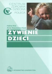 Żywienie dzieci - Halina Woś, Anna Staszewska Kwak