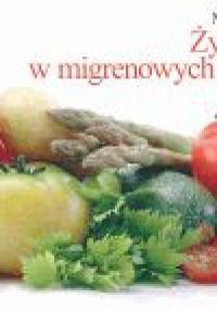 Żywienie w migrenowych bólach głowy - Michele Sharp