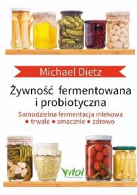 Żywność fermentowana i probiotyczna - Michael Dietz