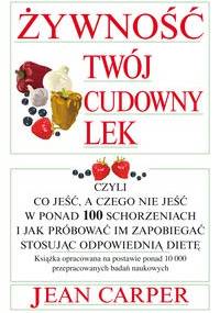 Żywność twój cudowny lek - Jean Carper