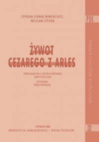 Żywot Cezarego z Arles - praca zbiorowa