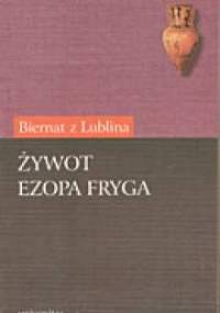 Żywot Ezopa Fryga - Biernat z Lublina