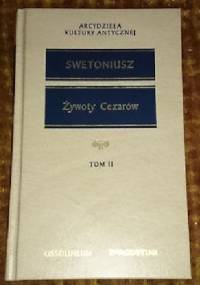 Żywoty cezarów - Swetoniusz tom II - Gajus Swetoniusz Trankwillus