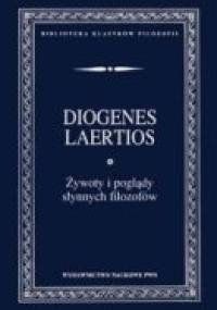 Żywoty i poglądy słynnych filozofów - Diogenes Laertios